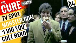 The Cure - TV Commercial 2004 - Monster.com feat. 'I Dig You' by Cult Hero 🇺🇸 Jeff Preiss