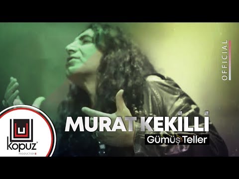 Murat Kekilli - Gümüş Teller  (Official Video)