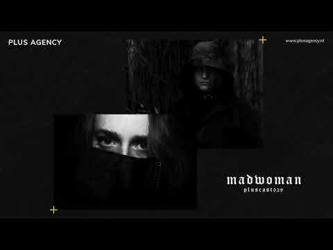 PLUSCAST #029 - MADWOMAN