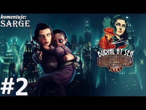 Zagrajmy w BioShock Infinite: Burial at Sea (Episode 2) DLC odc. 2 - Gdzie jest Suchong?
