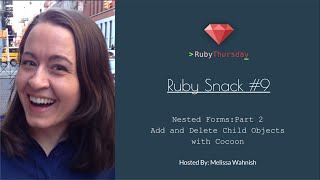 Ruby Snack #09 Nested Forms:Part 2 Add and Delete Child Objects with Cocoon