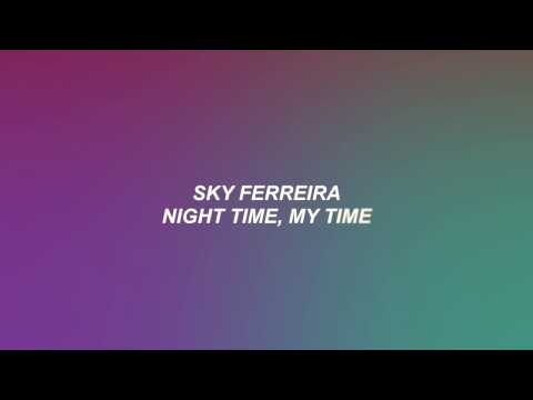 Sky Ferreira – Night Time, My Time | Lyrics