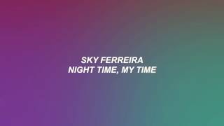 Sky Ferreira – Night Time, My Time | Lyrics
