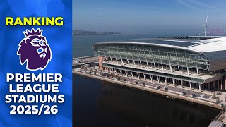 What Makes the BEST Premier League Stadiums in 2025/26