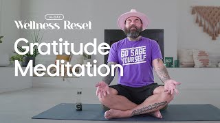 Guided Gratitude Meditation | Day 2 & 9 | Wellness Reset