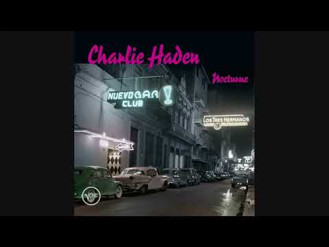 Charlie Haden  ( Nocturne ) 2001