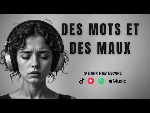 Des mots et des maux – Quand ma plume parle | DARK R&B Escape