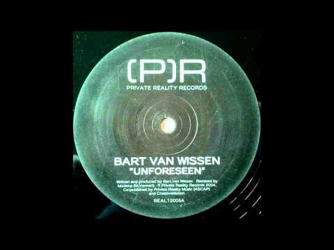 Bart Van Wissen - Unforeseen (Original Mix)