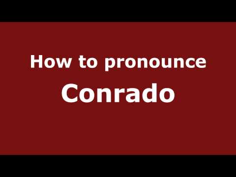 How to pronounce Conrado
