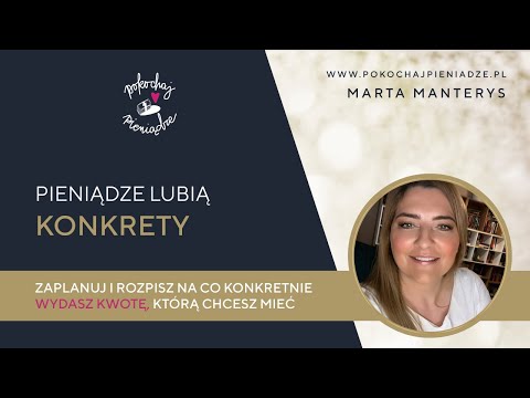 Lekcja 4 - Pieniądze lubią konkrety. Co to znaczy?