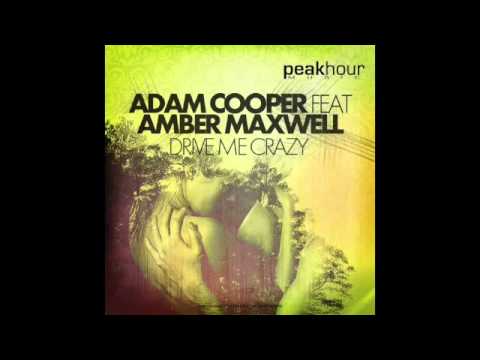 Adam Cooper Ft. Amber Maxwell - Drive Me Crazy (Original Mix)