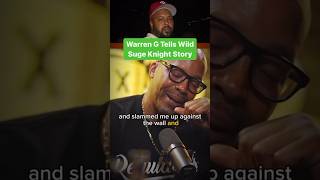 Warren G Tells Wild Suge Knight Story