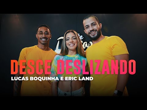 Desce Deslizando - Lucas Boquinha e Eric Land - Coreografia: METE DANÇA