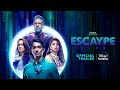 Hotstar Specials Escaype Live Official Trailer May 20 DisneyPlus Hotstar