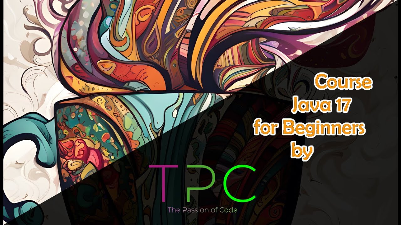 Course Java 17 for Beginners by TPC | #0 Start