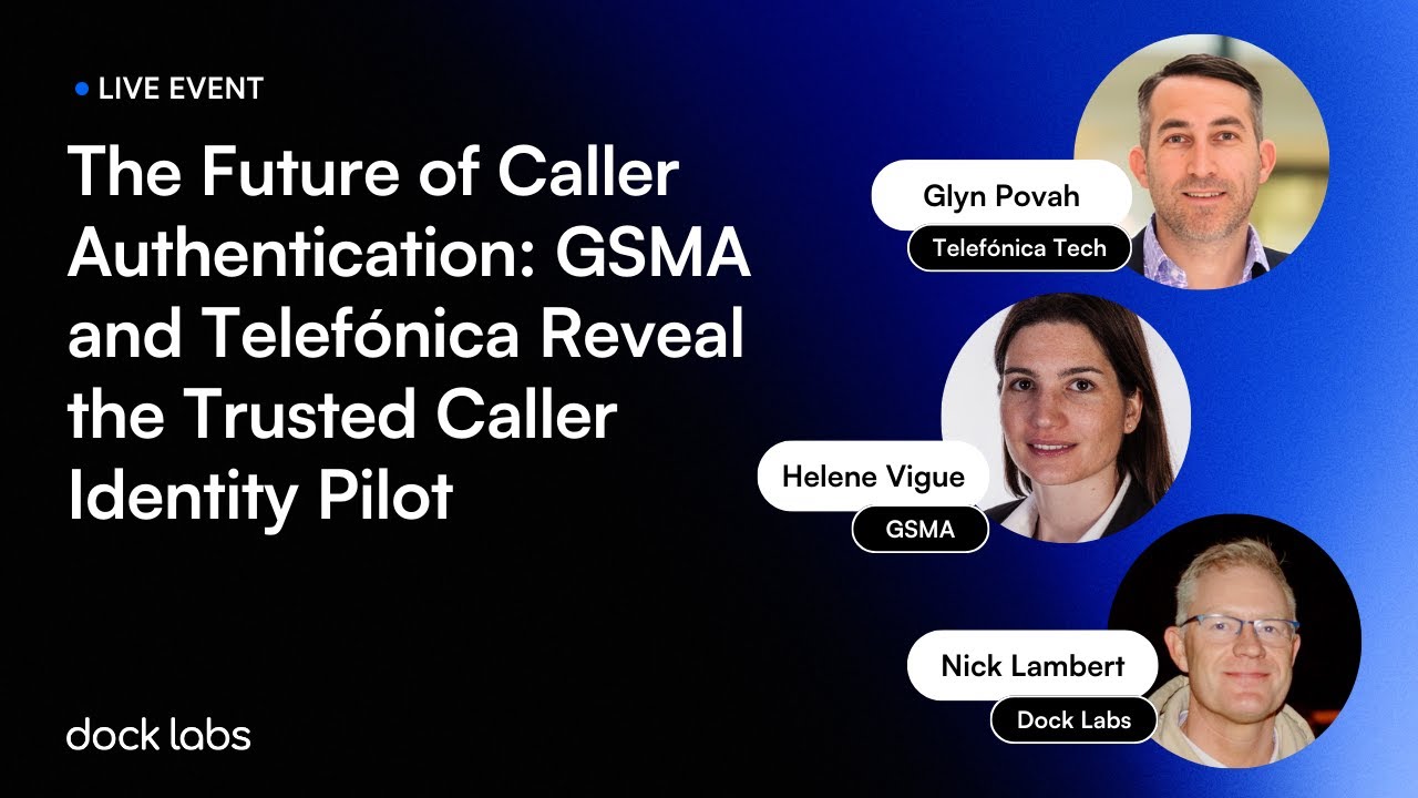 The Future of Caller Authentication: GSMA and Telefónica Reveal the Trusted Caller Identity Pilot