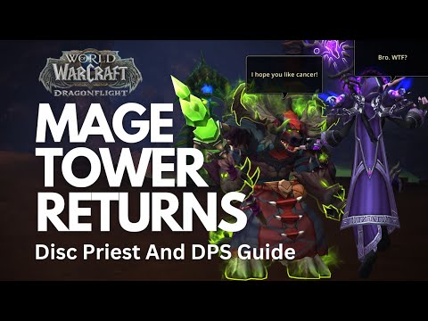 Feltotem's Fall Dragonflight Mage Tower Guide Disc Priest And DPS | ReptilioPlays World Of Warcraft