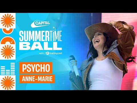 Anne-Marie - Psycho (Live at Capital's Summertime Ball 2023) | Capital