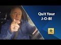 Dave Ramsey Rant - QUIT Your J-O-B