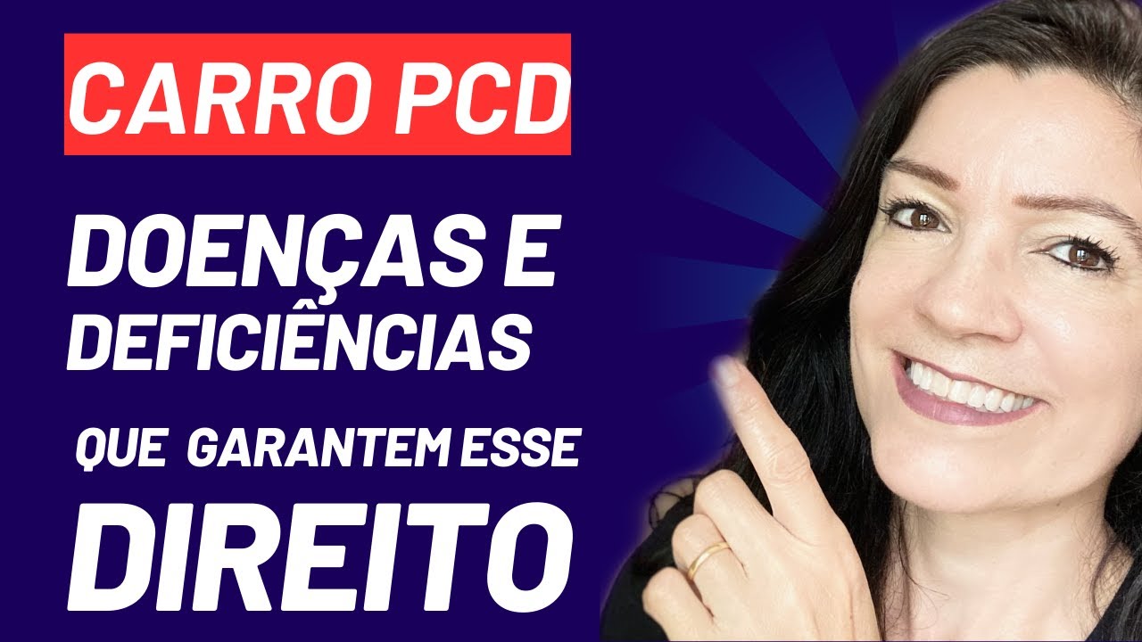 CARRO PCD: DOENÇAS E DEFICIÊNCIAS QUE GARANTEM ESSE DIREITO