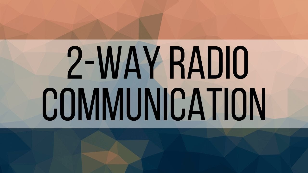 3. Communicating with the 2-way radio