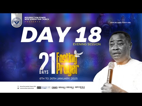 21 DAYS FASTING AND PRAYERS DAY 18 EVENING (23/01/2025)