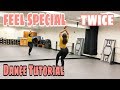 TWICE 'FEEL SPECIAL' DANCE TUTORIAL PT.1