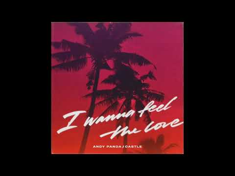 Andy panda, Castle - I wanna feel the love (Lyric video)