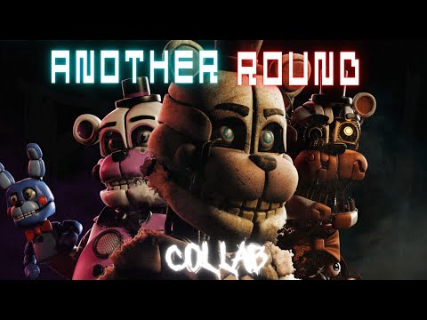 [FNAF] COLLAB ► Another Round