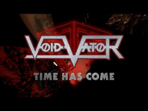 Void Vator — Time Has Come (OFFICIAL MUSIC VIDEO)