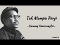 Tak Mampu Pergi - Sammy Simorangkir | Lirik Lagu