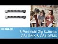 Meet the NETGEAR 8-Port Multi-Gig Switches | GS110MX & GS110EMX