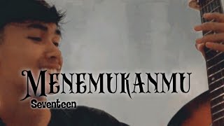 Download lagu kini ku menemukanmu || menemukanmu -SEVENTEEN ||iki cover | Story wa mp3 Download lagu kini ku menemukanmu || menemukanmu -SEVENTEEN ||iki cover | Story wa mp3