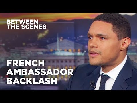 The Daily Show: Trevor Noah responds to French Ambassador to the US, Gérard Araud, criticizing him for congratulating Africa on France’s World Cup victory