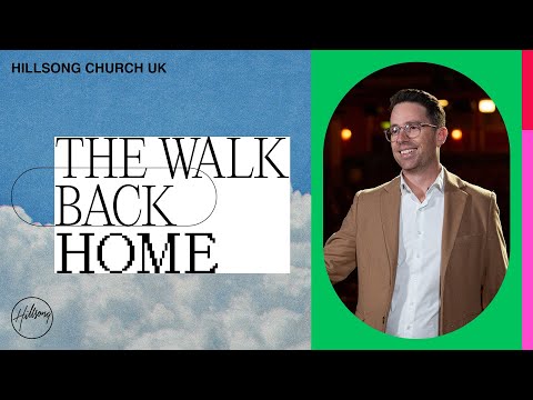 The Walk Back Home | Tim Douglass | 9am Online Service | 16th May 2021