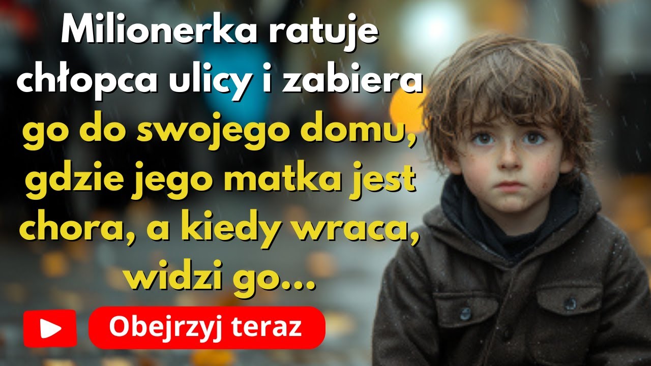 Milioner ratuje chłopca ulicy i zostawia go w domu z chorą matką, a kiedy wraca, jest zszokowana