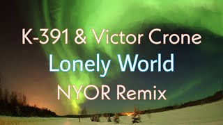 Download lagu K-391 & Victor Crone - Lonely World (NYOR Remix) mp3