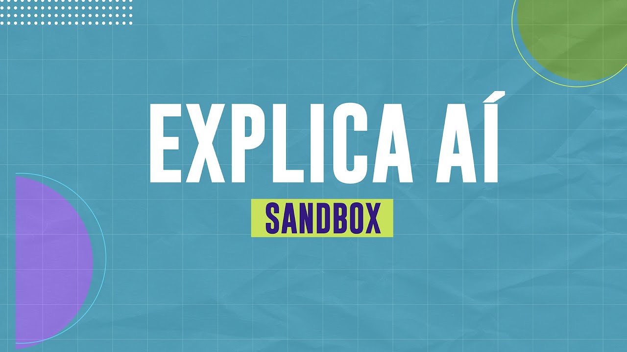 #ExplicaAí: O que é Sandbox?