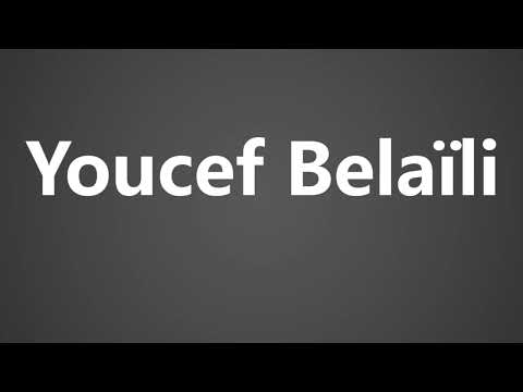 How to Pronounce Youcef Belaïli