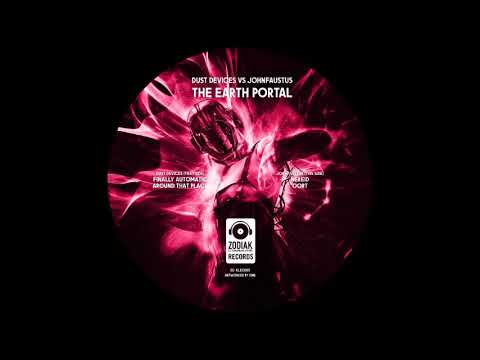 ZC-ELEC005 - The Earth Portal by Dust Devices vs johmfaustus (snippets)