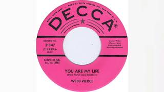 Webb Pierce - You Are My Life