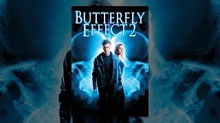 The Butterfly Effect 2