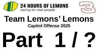Team Lemons' Lemons Car #3 - Capital Offense 2025 at Summit Point Raceway - 24 Hours of LeMons!