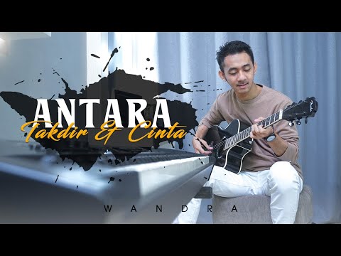 Wandra - Antara Takdir Dan Cinta (Official Music Video)