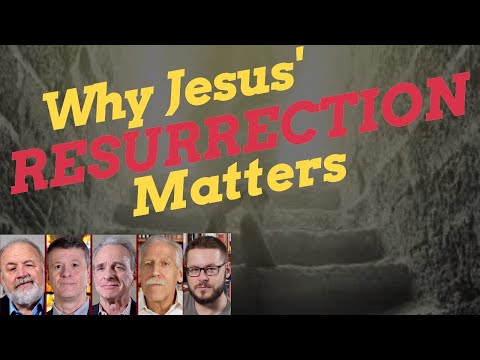 Why Jesus' Resurrection Matters