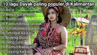 Download lagu 10 Lagu Dayak paling populer di Kalimantan... mp3