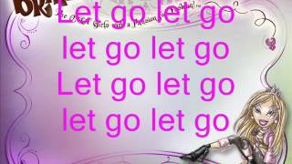 Bratz: Let go Lyrics