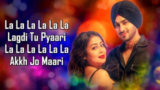 LA LA LA (LYRICS) - Neha Kakkar &amp; Rohanpreet Singh | Rajat Nagpal