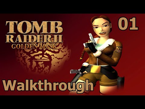 Tomb Raider 2 Remastered: The Golden Mask walkthrough - Part: 01 - The Cold War