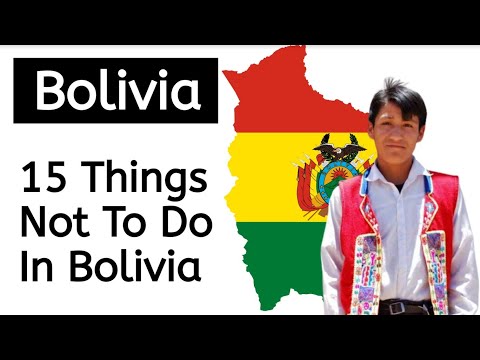 15 Things Tourists Should Never Do In Bolivia